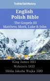 English Polish Bible - The Gospels III - Matthew, Mark, Luke & John (eBook, ePUB)