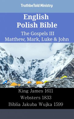 English Polish Bible - The Gospels III - Matthew, Mark, Luke & John (eBook, ePUB) - Ministry, TruthBeTold