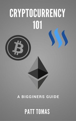 Cryptocurrency 101: (eBook, ePUB) - Tomas, Patt