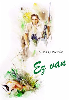 Ez van (eBook, ePUB) - Vida, Gusztáv