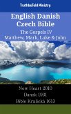 English Danish Czech Bible - The Gospels IV - Matthew, Mark, Luke & John (eBook, ePUB)