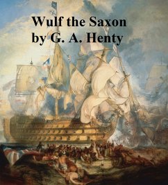 Wulf the Saxon (eBook, ePUB) - Henty, G. A.