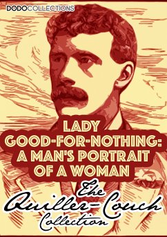 Lady Good-For-Nothing (eBook, ePUB) - Quiller-Couch, Arthur