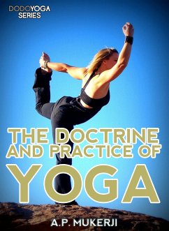 The Doctrine And Practice Of Yoga (eBook, ePUB) - Mukerji, A.P.