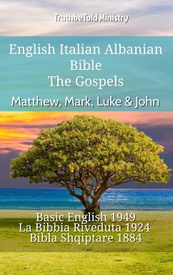 English Italian Albanian Bible - The Gospels - Matthew, Mark, Luke & John (eBook, ePUB) - Ministry, TruthBeTold