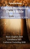 English Romanian Dutch Bible - The Gospels - Matthew, Mark, Luke & John (eBook, ePUB)