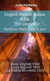 English French Italian Bible - The Gospels - Matthew, Mark, Luke & John (eBook, ePUB)