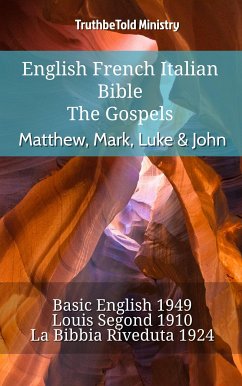 English French Italian Bible - The Gospels - Matthew, Mark, Luke & John (eBook, ePUB) - Ministry, TruthBeTold