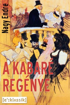 A kabaré regénye (eBook, ePUB) - Endre, Nagy