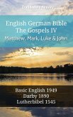 English German Bible - The Gospels IV - Matthew, Mark, Luke and John (eBook, ePUB) English German Bible - The Gospels IV - Matthew, Mark, Luke and John (eBook, ePUB)