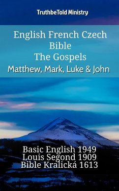 English French Czech Bible - The Gospels - Matthew, Mark, Luke & John (eBook, ePUB) - Ministry, TruthBeTold