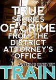 True Stories of Crime From the District Attorney's Office (eBook, ePUB)