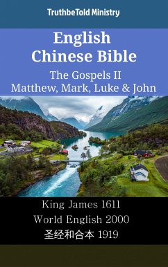 English Chinese Bible - The Gospels II - Matthew, Mark, Luke & John (eBook, ePUB) - Ministry, TruthBeTold