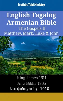 English Tagalog Armenian Bible - The Gospels II - Matthew, Mark, Luke & John (eBook, ePUB) - Ministry, TruthBeTold