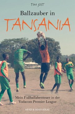 Ballzauber in Tansania (eBook, ePUB) - Jost, Tim