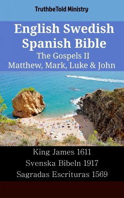 English Swedish Spanish Bible - The Gospels II - Matthew, Mark, Luke & John (eBook, ePUB) - Ministry, TruthBeTold