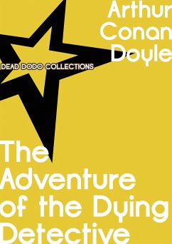 The Adventure of the Dying Detective (eBook, ePUB) - Conan Doyle, Arthur