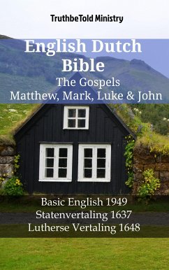 English Dutch Bible - The Gospels - Matthew, Mark, Luke & John (eBook, ePUB) - Ministry, TruthBeTold