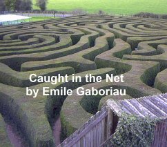 Caught in the Net (eBook, ePUB) - Gaboriau, Emile