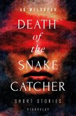 Death of the Snake Catcher (eBook, ePUB)