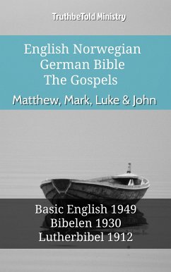 English Norwegian German Bible - The Gospels - Matthew, Mark, Luke & John (eBook, ePUB) - Ministry, TruthBeTold