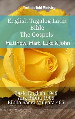 English Tagalog Latin Bible - The Gospels - Matthew, Mark, Luke & John (eBook, ePUB) - Ministry, TruthBeTold