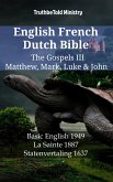 English French Dutch Bible - The Gospels III - Matthew, Mark, Luke & John (eBook, ePUB)