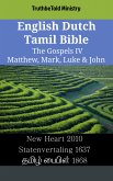 English Dutch Tamil Bible - The Gospels IV - Matthew, Mark, Luke & John (eBook, ePUB)