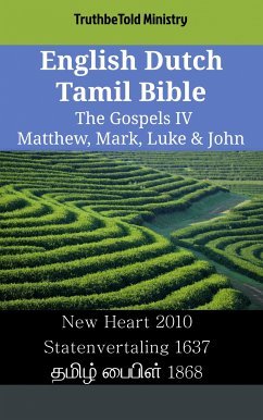 English Dutch Tamil Bible - The Gospels IV - Matthew, Mark, Luke & John (eBook, ePUB) - Ministry, TruthBeTold