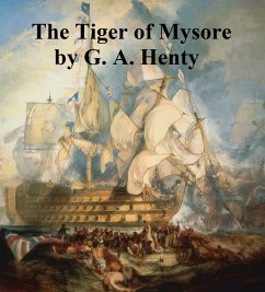 The Tiger of Mysore (eBook, ePUB) - Henty, G. A.
