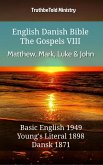 English Danish Bible - The Gospels VIII - Matthew, Mark, Luke & John (eBook, ePUB)