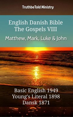 English Danish Bible - The Gospels VIII - Matthew, Mark, Luke & John (eBook, ePUB) - Ministry, TruthBeTold