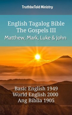 English Tagalog Bible - The Gospels III - Matthew, Mark, Luke and John (eBook, ePUB) - Ministry, TruthBeTold