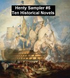 Henty Sampler #5: Ten Historical Novels (eBook, ePUB)