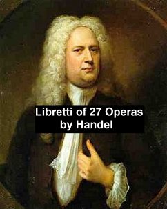 Libretti of 27 operas (eBook, ePUB) - Handel, George