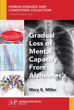 Gradual Loss of Mental Capacity from Alzheimer's (eBook, ePUB) - Miller, Mary E.