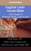 English Latin Greek Bible - The Gospels II - Matthew, Mark, Luke & John (eBook, ePUB)