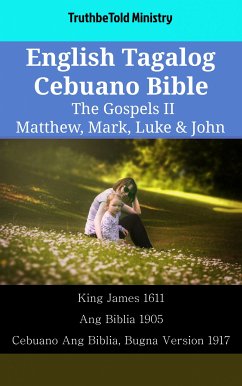 English Tagalog Cebuano Bible - The Gospels II - Matthew, Mark, Luke & John (eBook, ePUB) - Ministry, TruthBeTold