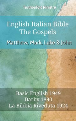 English Italian Bible - The Gospels - Matthew, Mark, Luke and John (eBook, ePUB) - Ministry, TruthBeTold