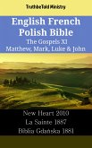 English French Polish Bible - The Gospels XI - Matthew, Mark, Luke & John (eBook, ePUB)