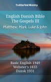 English Danish Bible - The Gospels III - Matthew, Mark, Luke and John (eBook, ePUB)