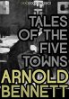 Tales of the Five Towns (eBook, ePUB) - Bild 1