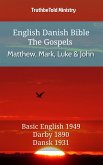 English Danish Bible - The Gospels - Matthew, Mark, Luke and John (eBook, ePUB)