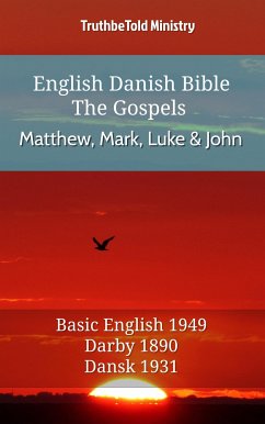 English Danish Bible - The Gospels - Matthew, Mark, Luke and John (eBook, ePUB) - Ministry, TruthBeTold