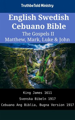 English Swedish Cebuano Bible - The Gospels II - Matthew, Mark, Luke & John (eBook, ePUB) - Ministry, TruthBeTold