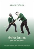 Saber fencing, sport and martial art (eBook, ePUB)