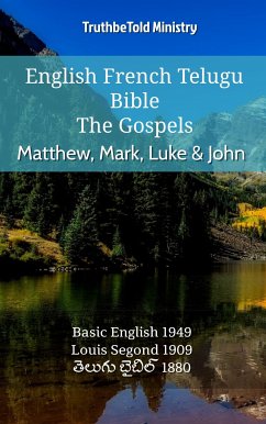 English French Telugu Bible - The Gospels - Matthew, Mark, Luke & John (eBook, ePUB) - Ministry, TruthBeTold