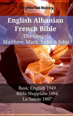 English Albanian French Bible - The Gospels - Matthew, Mark, Luke & John (eBook, ePUB) - Ministry, TruthBeTold