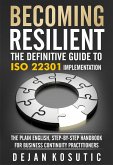 Becoming Resilient – The Definitive Guide to ISO 22301 Implementation (eBook, ePUB)