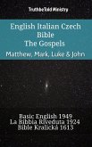 English Italian Czech Bible - The Gospels - Matthew, Mark, Luke & John (eBook, ePUB)